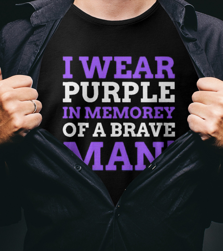 I Wear Purple In Memory Of A Brave Man Purple Heart T-Shirt