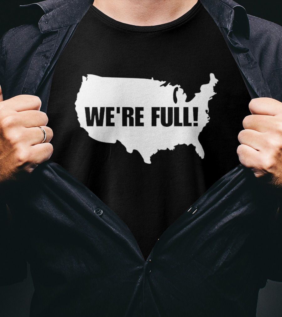 USA Map We're Full T-Shirt