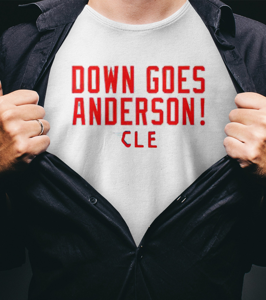 Down Goes Anderson CLE Cleveland Guardians T-Shirt