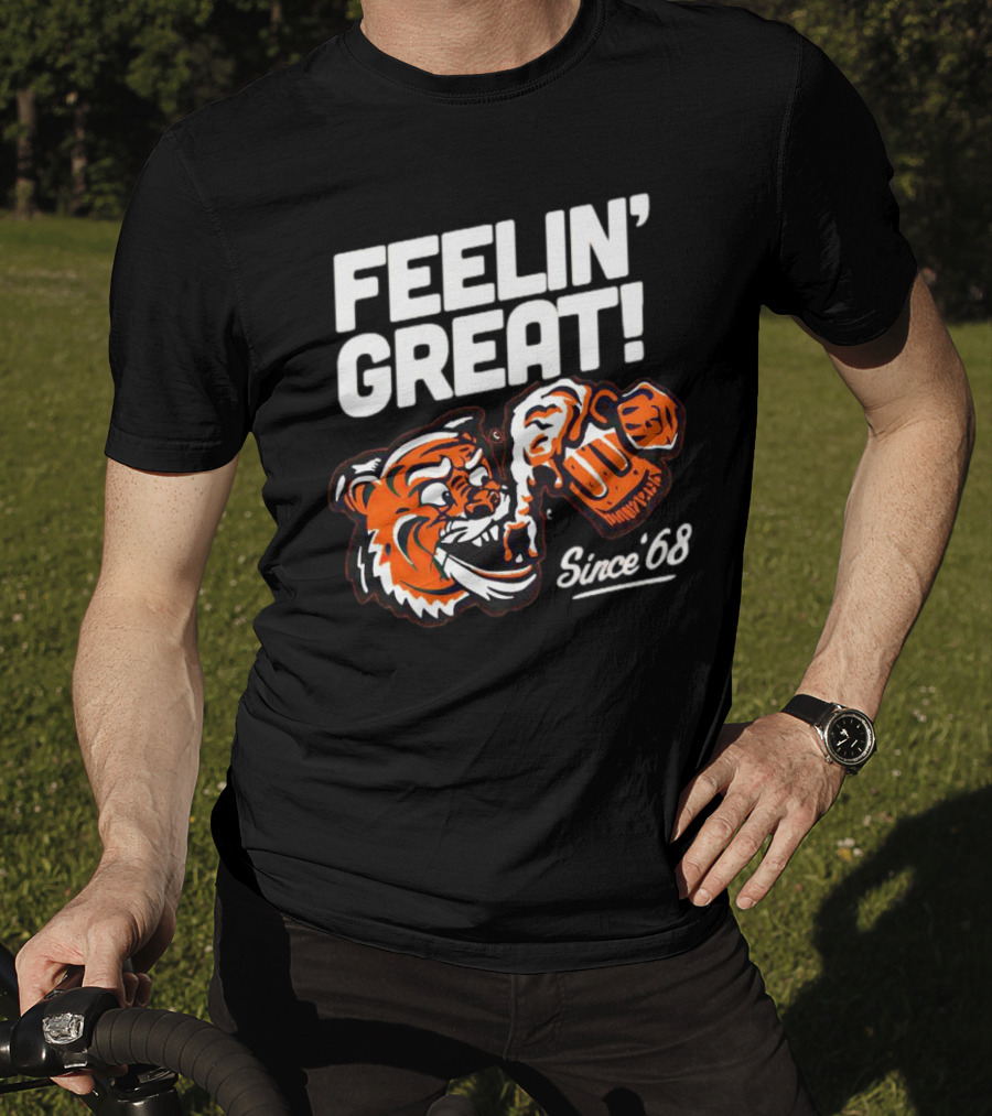 Feelin’ Great Tiger Drinking Since ’68 T-Shirt
