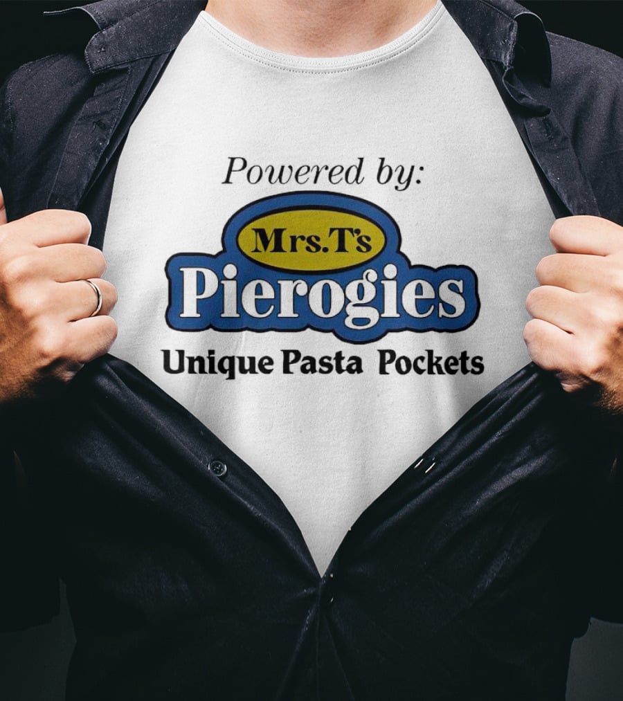 Powered By Mrs T’s Pierogies Unique Pasta Pockets T-Shirt