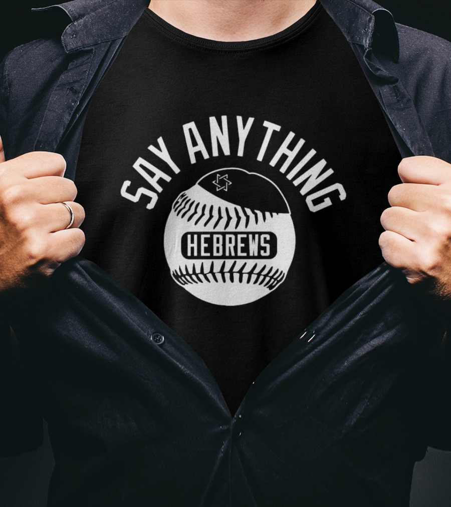 Say Anything Hebrews Baseball Motif T-Shirt
