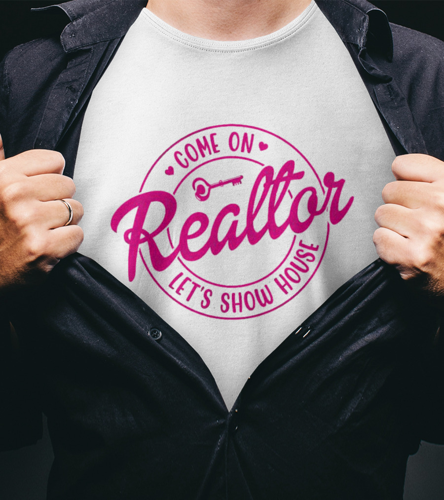 Come On Realtor Let's Show House Key T-Shirt