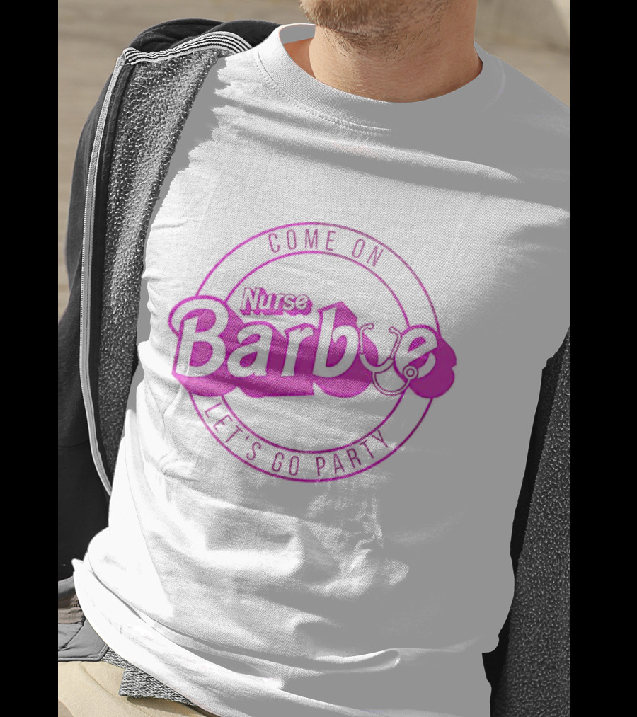 Come On Nurse Barbie Let's Go Party Stethoscope Circle T-Shirt