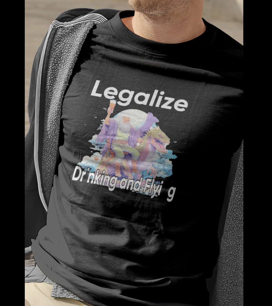Legalize Drinking And Flying Wizard On Dragon T-Shirt