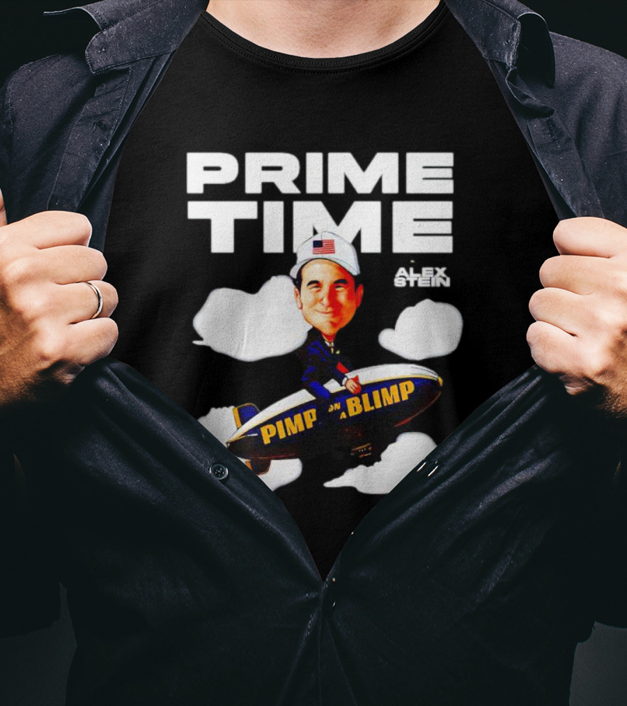 Prime Time With Alex Stein Pimp On A Blimp T-Shirt