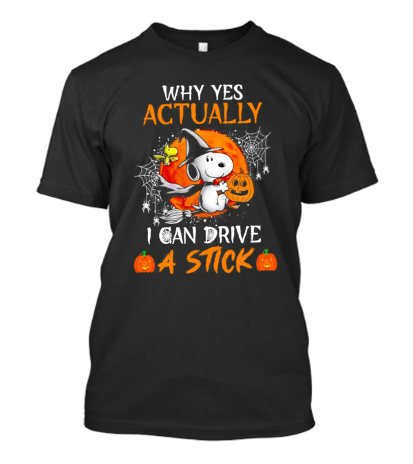 Why Yes Actually I Can Drive A Stick Snoopy Halloween T-Shirt