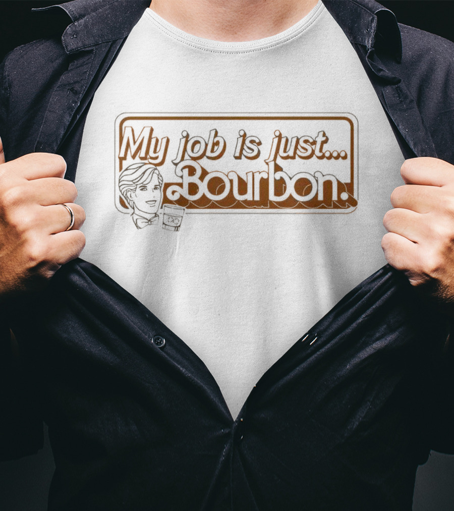 My Job Is Just Bourbon Retro Sign With Drink T-Shirt
