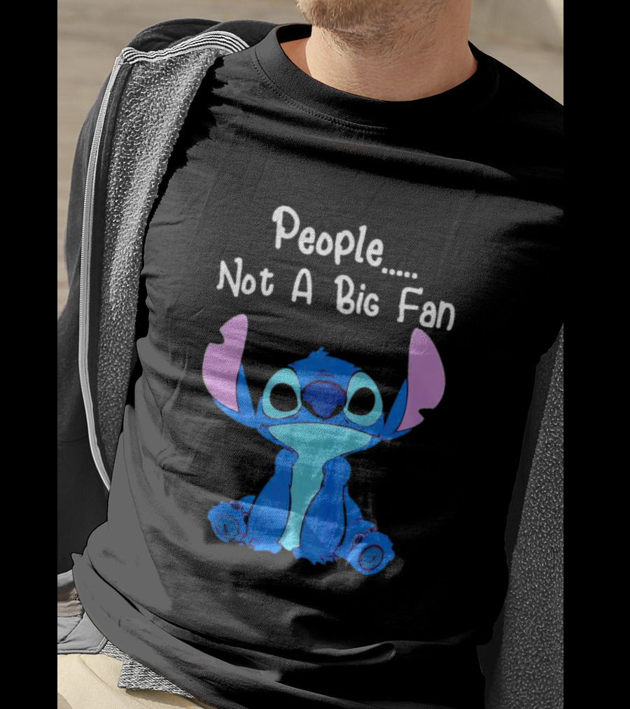 Stitch People Not A Big Fan Lilo And Stitch Character Humor T-Shirt