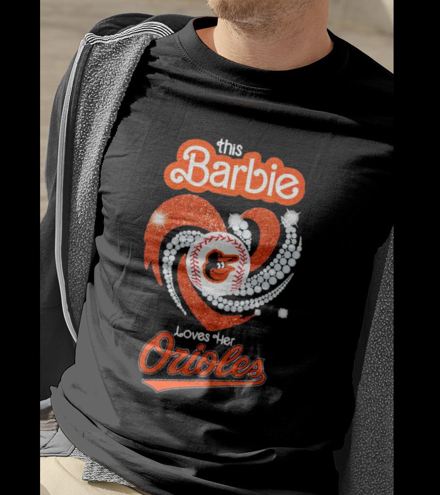 This Barbie Loves Her Orioles Baltimore Baseball Sparkle Heart T-Shirt