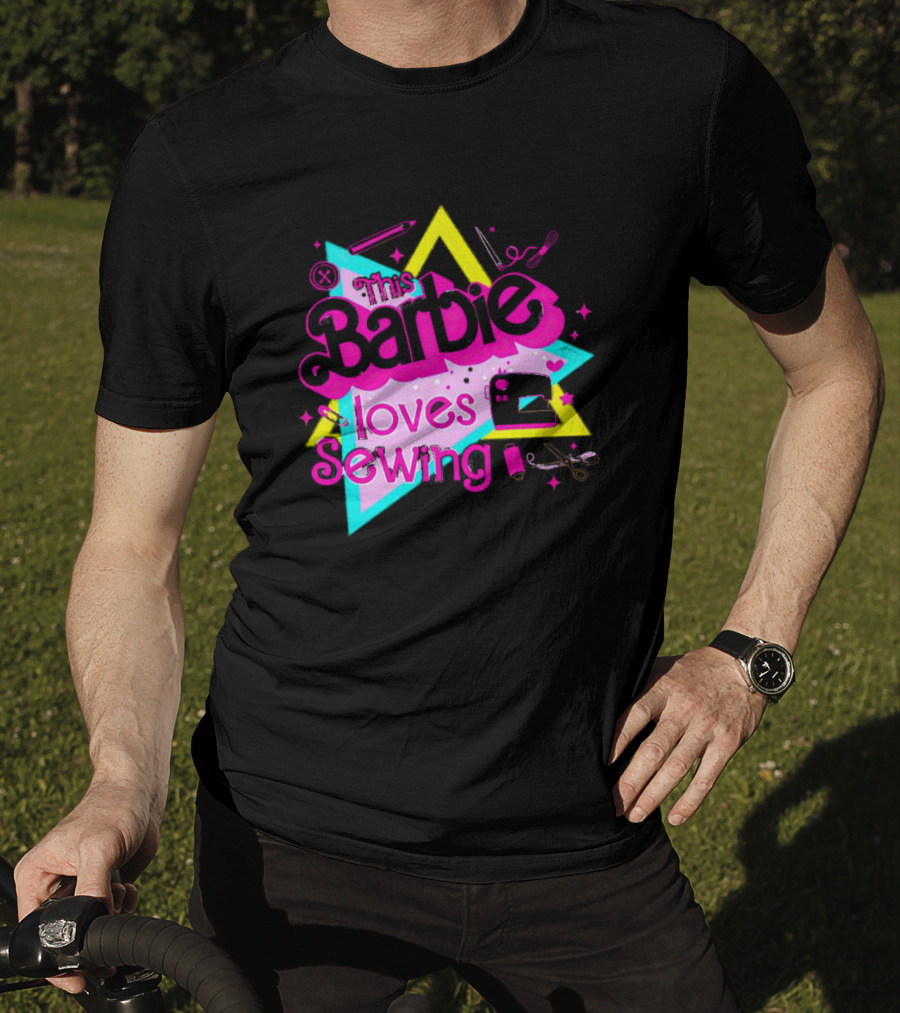This Barbie Loves Sewing With Star And Sewing Tools T-Shirt
