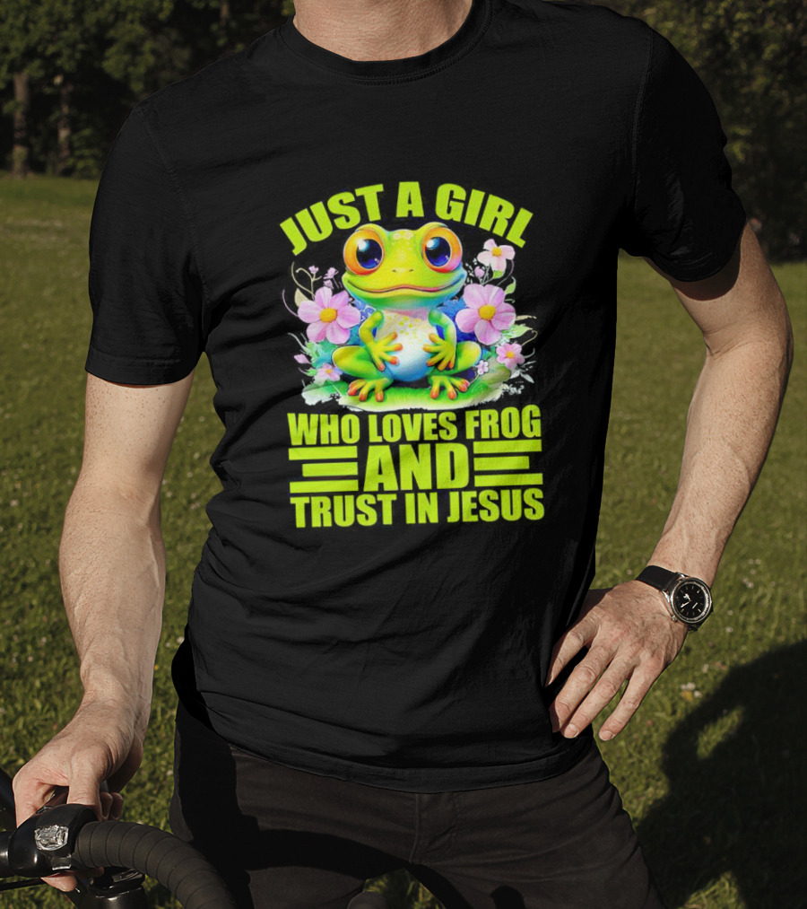 Just A Girl Who Loves Frog And Trust In Jesus With Flowers T-Shirt