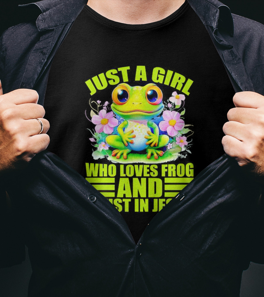 Just A Girl Who Loves Frog And Trust In Jesus With Flowers T-Shirt