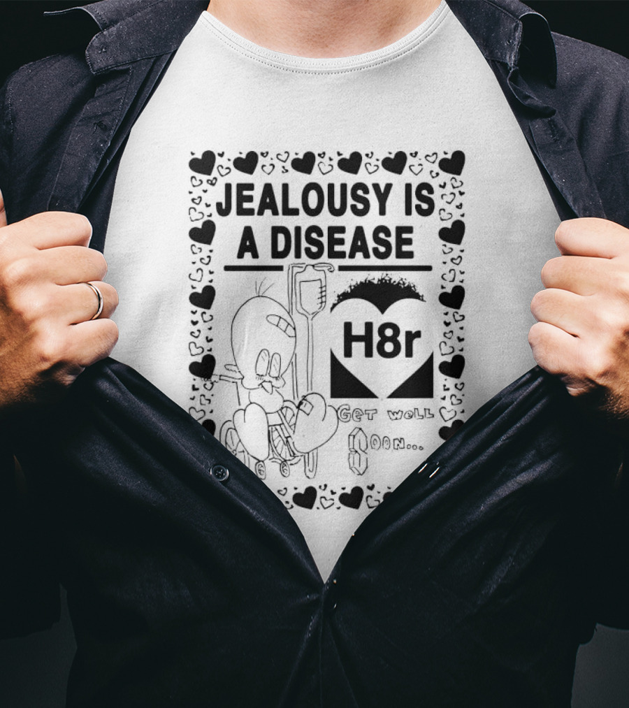 Jealousy Is A Disease H8r Get Well Soon Hearts Cartoon T-Shirt