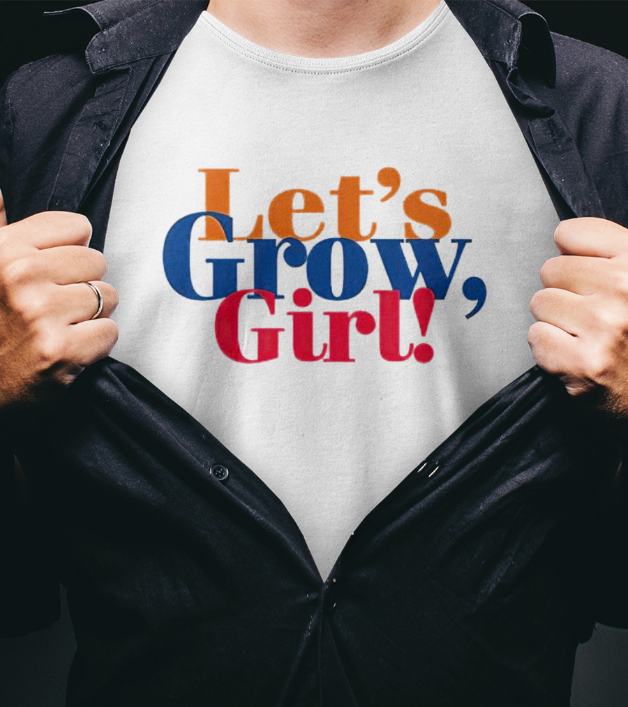 Let's Grow Girl Retro Bold Multicolor Typography T-Shirt
