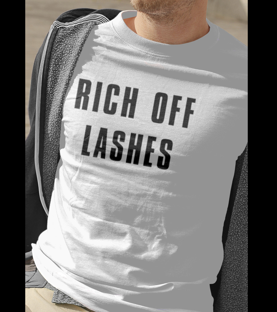 RICH OFF LASHES T-Shirt