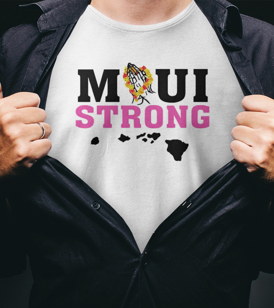Maui Strong With Praying Hands And Lei Over Hawaiian Islands T-Shirt