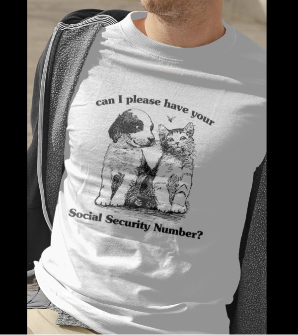 Can I Please Have Your Social Security Number Cute Dog And Cat Sketch T-Shirt