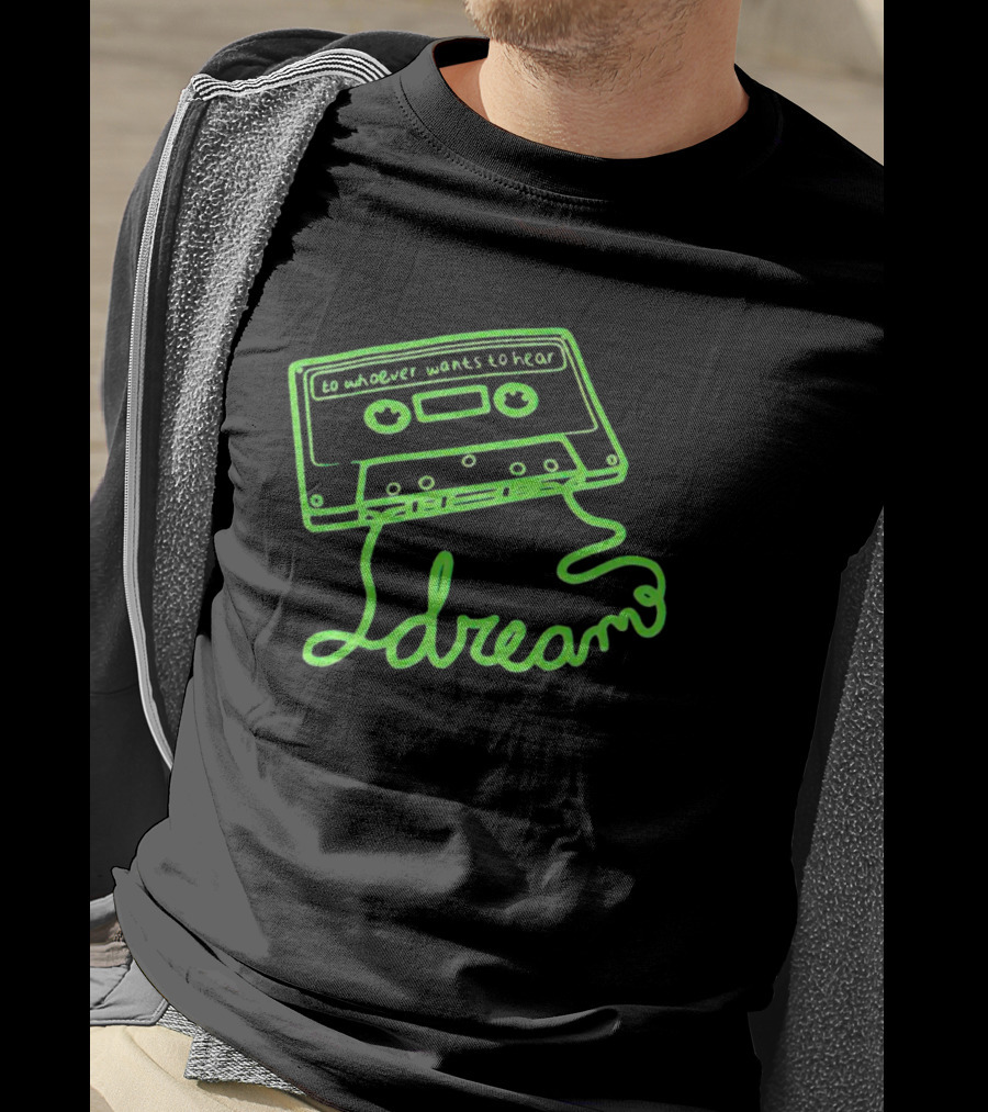 To Whoever Wants To Hear Dreams Cassette Tape T-Shirt