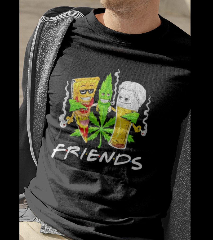 FRIENDS Smoker Stoners Potheads Pizza Weed Beer Smoking T-Shirt