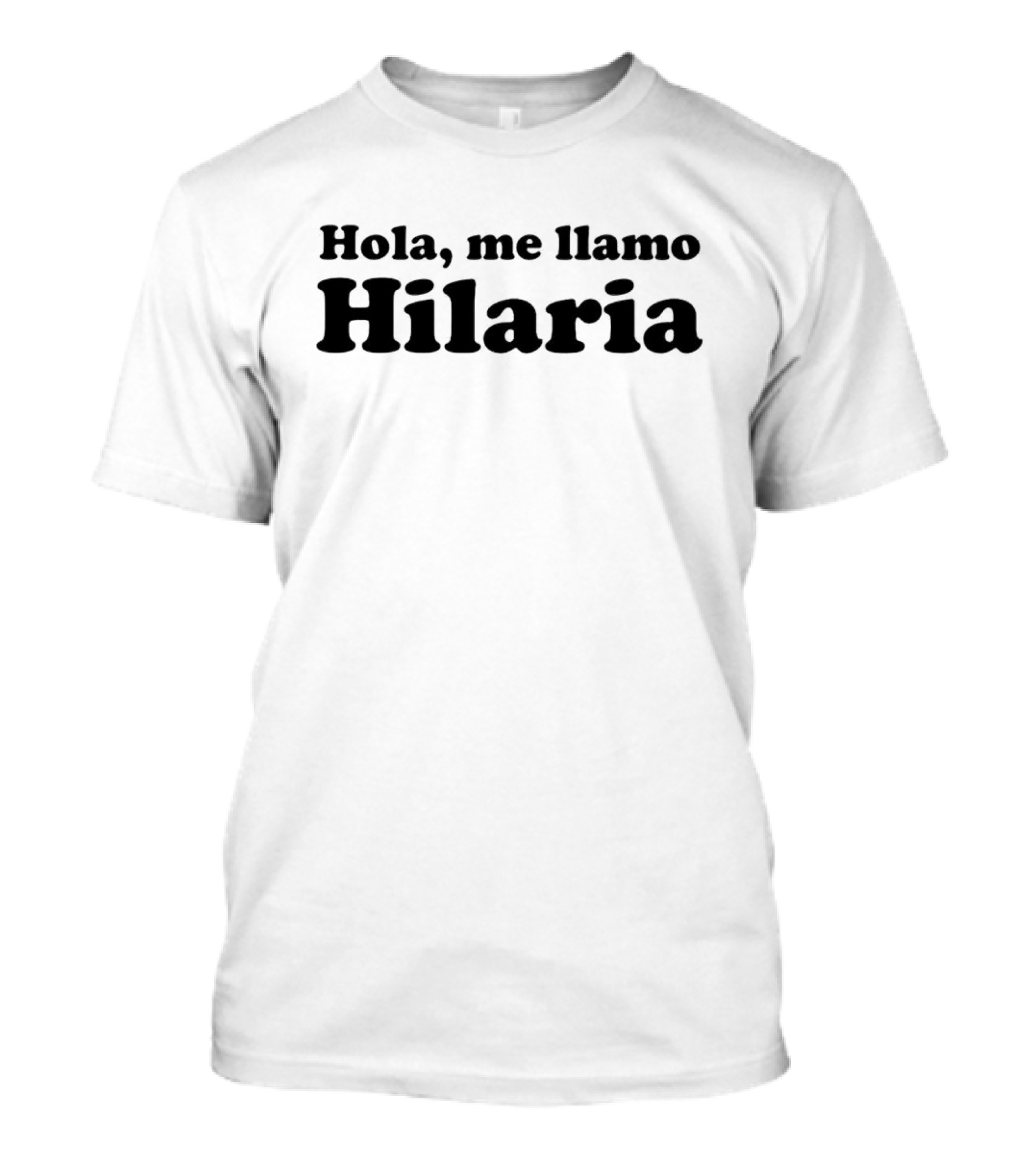 Hola Me Llamo Hilaria T-Shirt