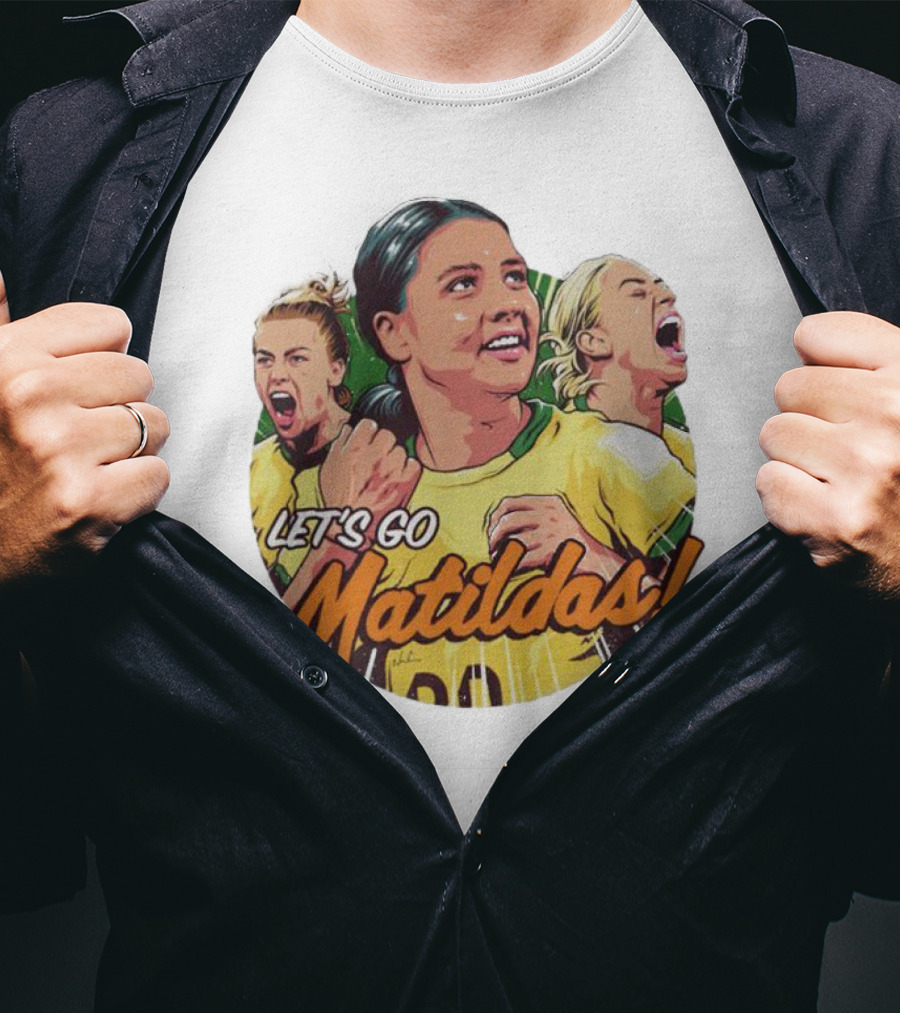 Let's Go Matildas Women's Soccer Team Victory T-Shirt