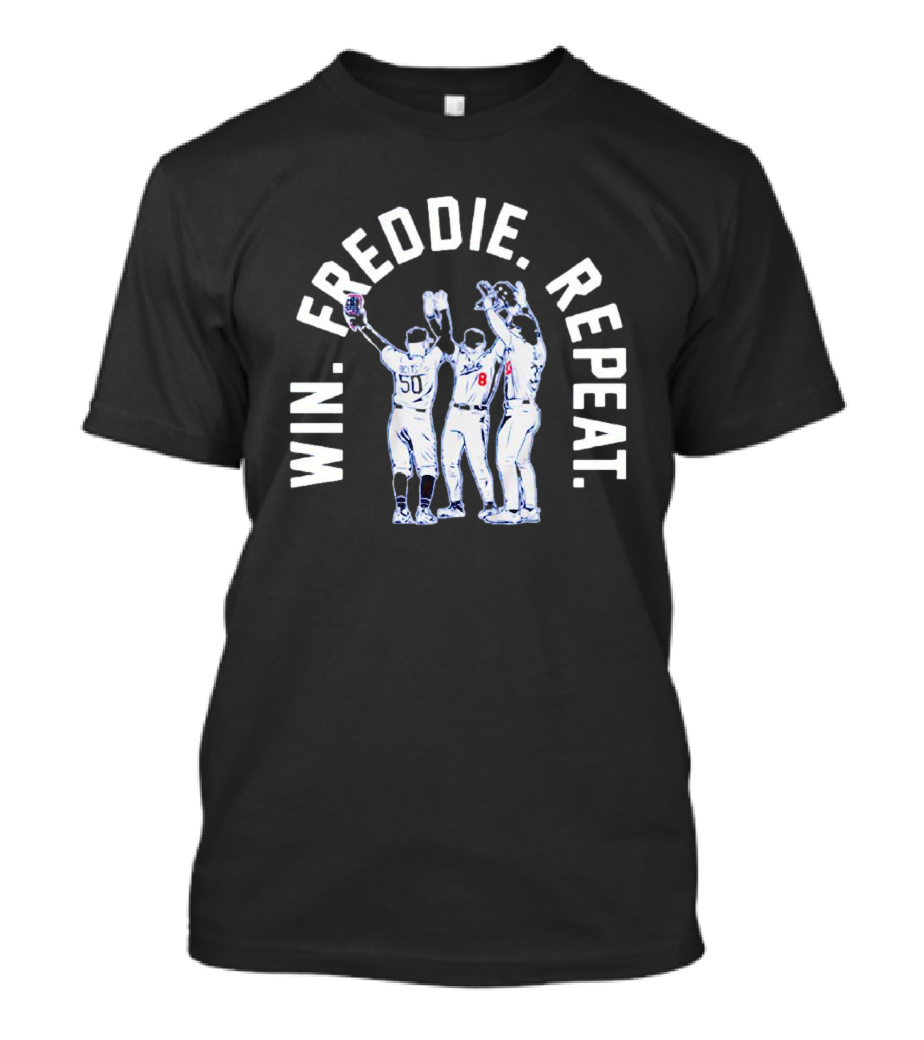 Win Freddie Repeat Mookie Betts James Outman Kiké Hernandez T-Shirt