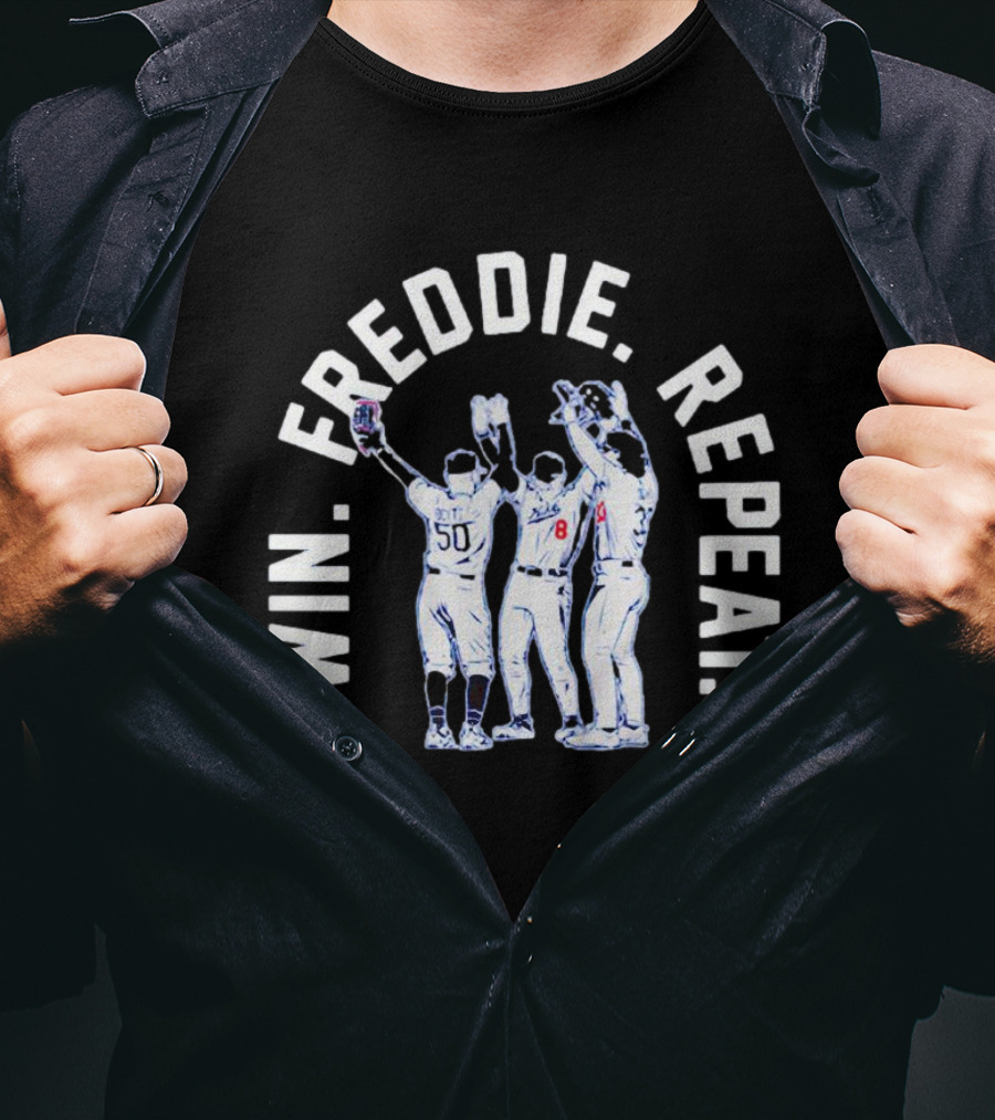 Win Freddie Repeat Mookie Betts James Outman Kiké Hernandez T-Shirt