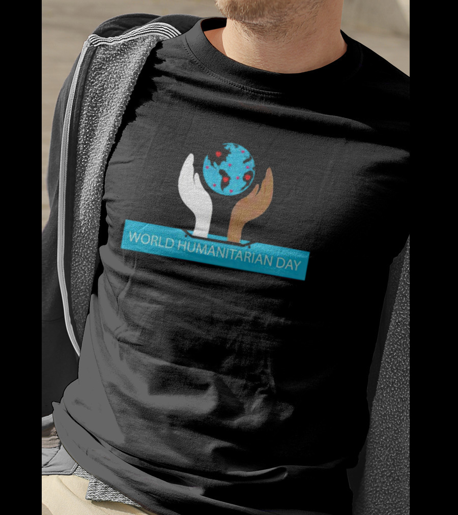 World Humanitarian Day Earth Hands T-Shirt