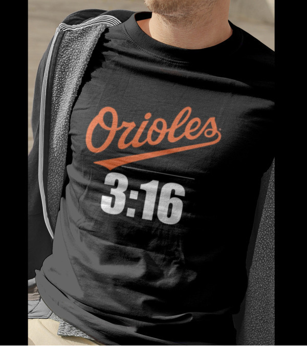 Orioles 3:16 Stone Cold Steve Austin Baltimore Orioles T-Shirt
