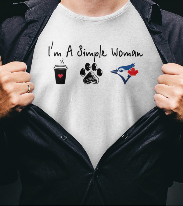 I’m A Simple Woman I Like Coffee Paw And Toronto Blue Jays T-Shirt