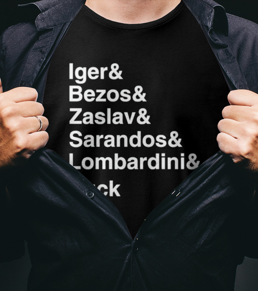 Iger Bezos Zaslav Sarandos Lombardini Suck T-Shirt