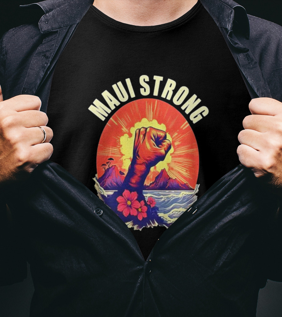 Maui Strong Fist With Vintage Island Sunrise And Hibiscus Flowers T-Shirt