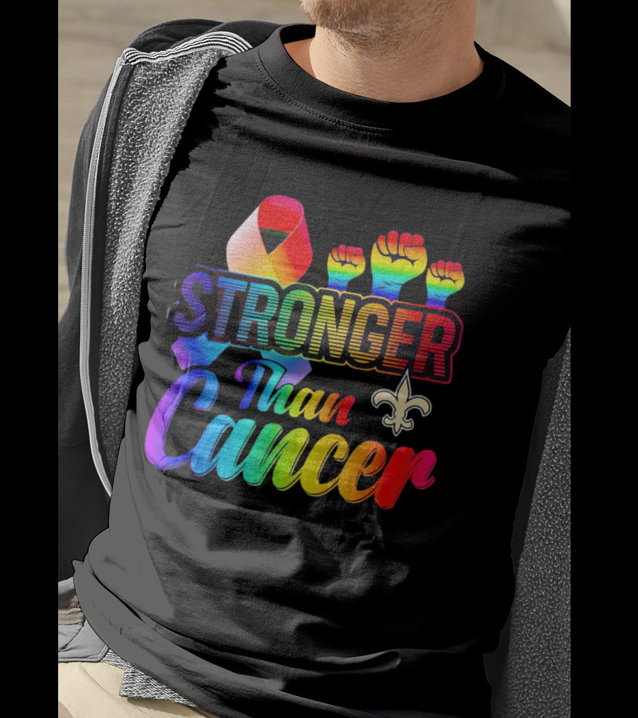 Stronger Than Cancer New Orleans Saints Fleur-De-Lis Rainbow Fists T-Shirt
