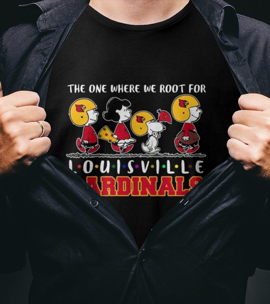 The One Where We Root For Louisville Cardinals Peanuts Characters In Team Spirit T-Shirt