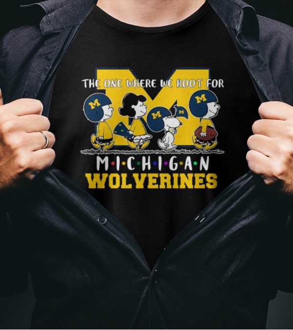 The One Where We Root For Michigan Wolverines Peanuts Characters With Michigan Helmets T-Shirt
