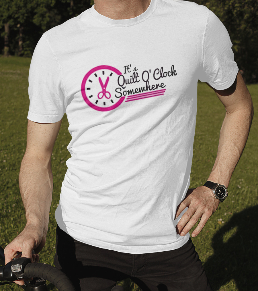 It's Quilt O' Clock Somewhere Pink Scissors Clock T-Shirt