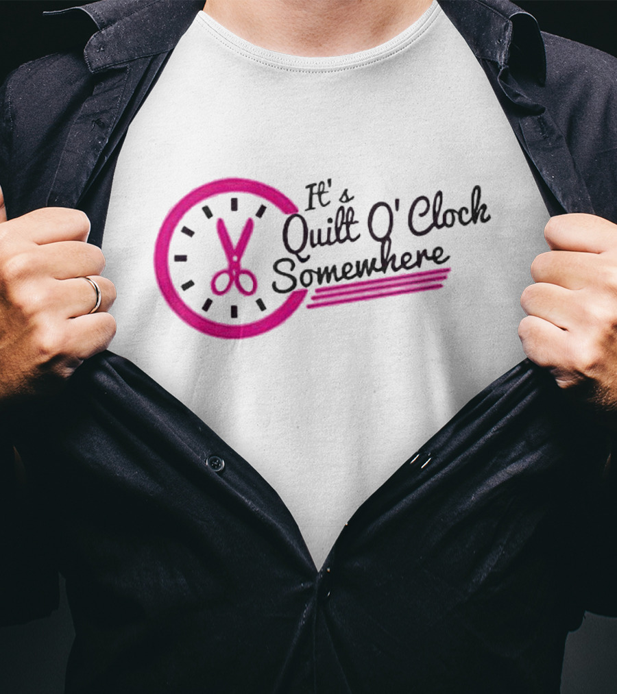 It's Quilt O' Clock Somewhere Pink Scissors Clock T-Shirt