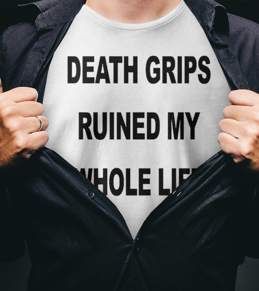 Death Grips Ruined My Whole Life T-Shirt