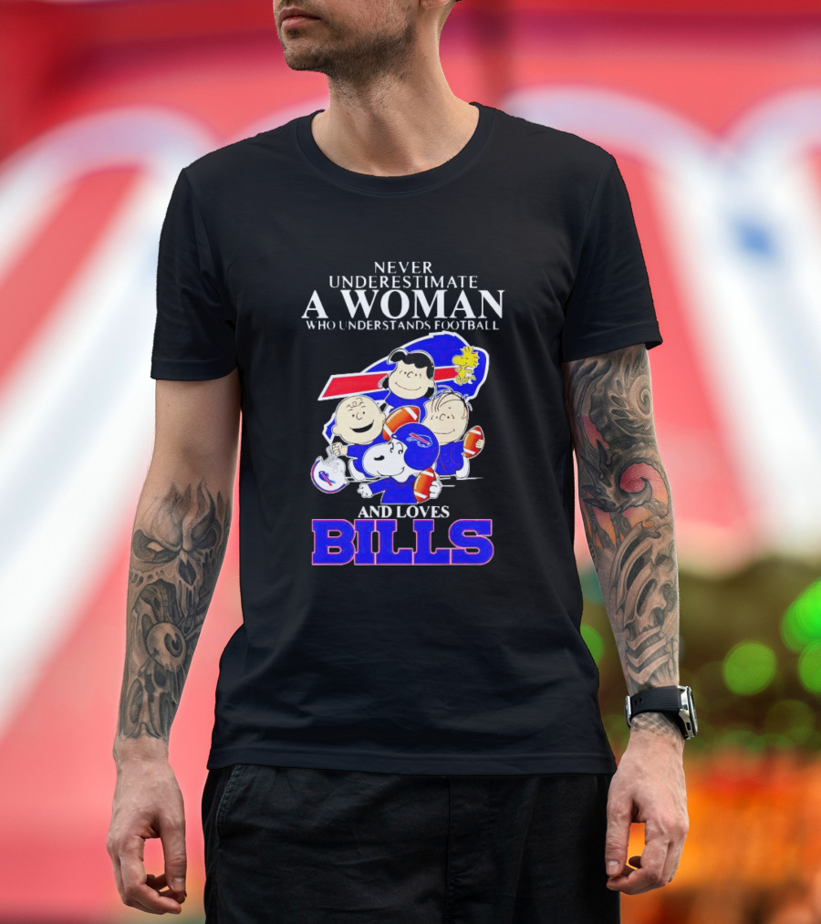 Never Underestimate a Woman Who Understands Football and Loves Bills Peanuts Characters T-Shirt
