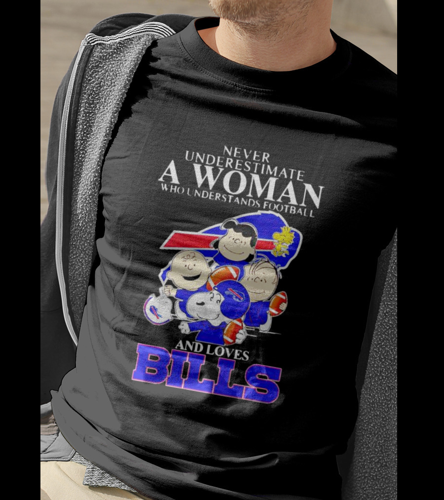 Never Underestimate A Woman Who Understands Football And Loves Bills Peanuts Characters T-Shirt