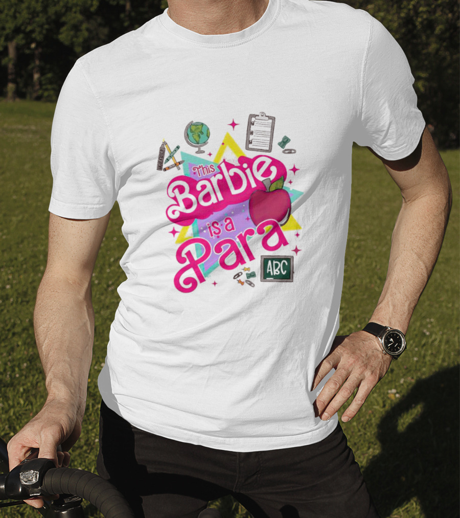 This Barbie Is A Para Apple Stars Globe Clipboard ABC Educational Elements T-Shirt