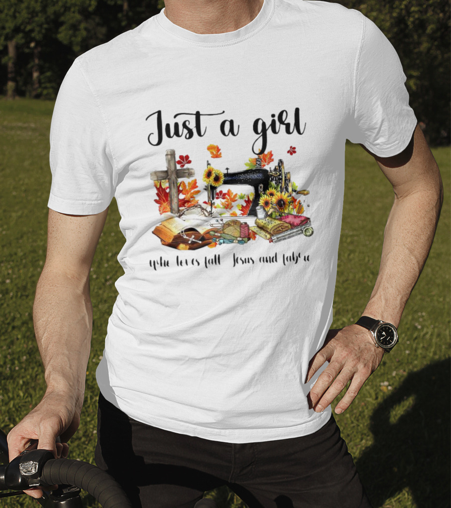 Just A Girl Who Loves Fall Jesus Cross Sewing Fabric T-Shirt
