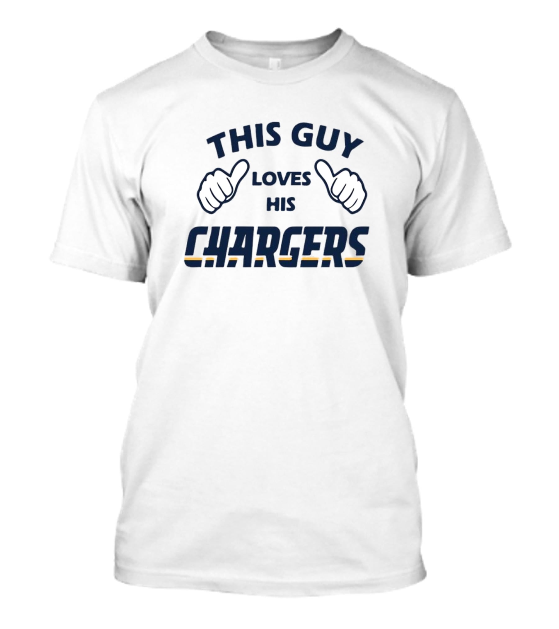 This Guy Loves His Chargers With Thumbs Up T-Shirt