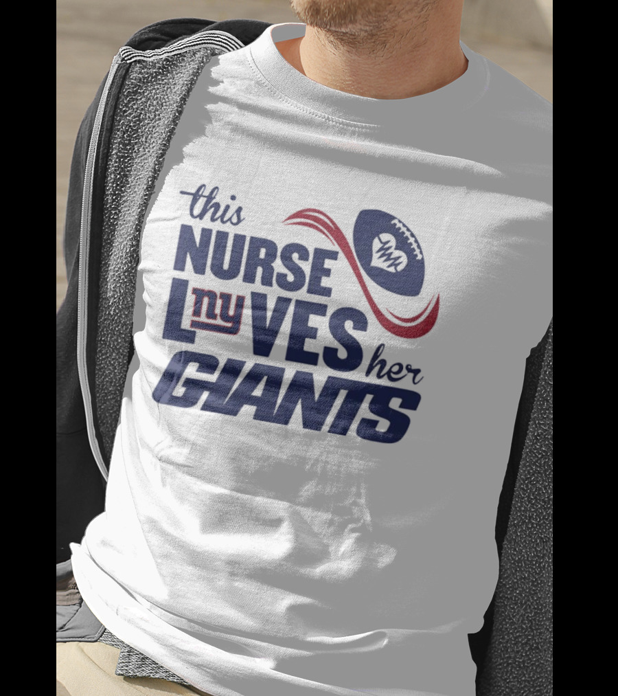 This Nurse Loves Her New York Giants Football T-Shirt