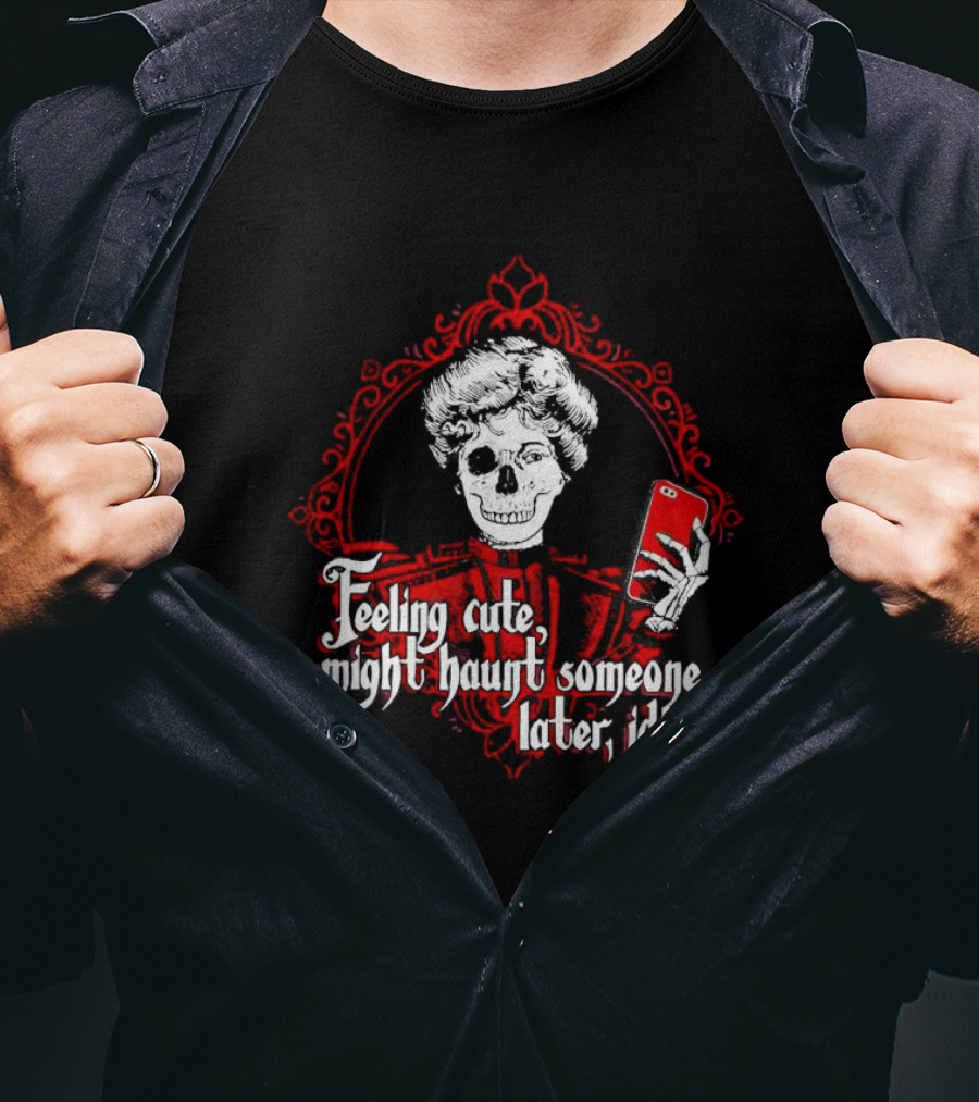 Feeling Cute Might Haunt Someone Later IDK Skeleton Selfie Red Victorian Frame T-Shirt