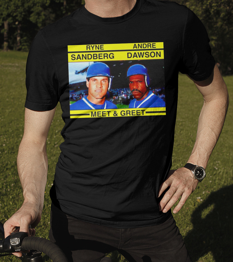 Ryne Sandberg Andre Dawson Meet And Greet Baseball Legends Event T-Shirt