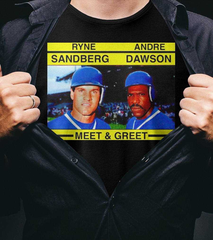 Ryne Sandberg Andre Dawson Meet And Greet Baseball Legends Event T-Shirt