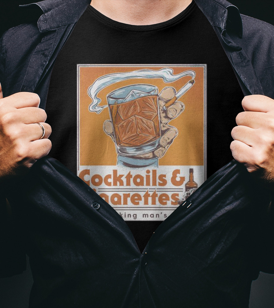 Cocktails And Cigarettes The Working Man's Friend T-Shirt