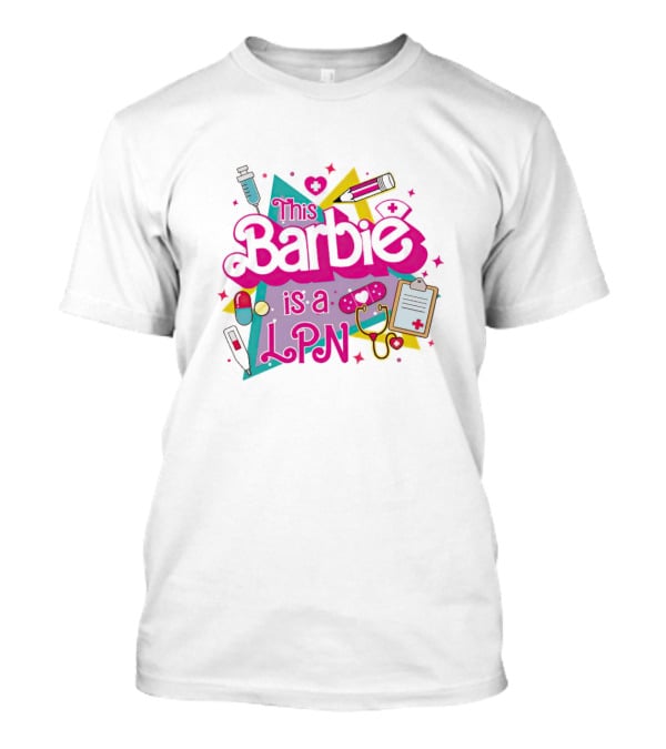This Barbie Is A LPN With Medical Icons And Bright Colors T-Shirt